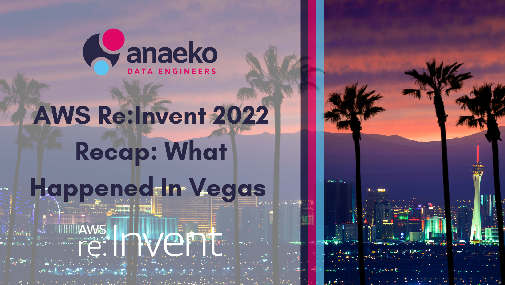 AWS ReInvent 2022 Recap What Happened In Vegas